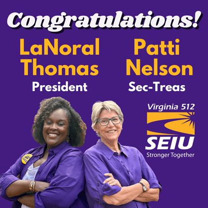 LaNoral Thomas and Patti Nelson Elected to SEIU Virginia 512 Leadership